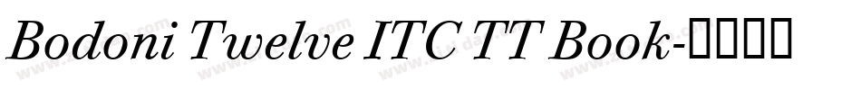 Bodoni Twelve ITC TT Book字体转换